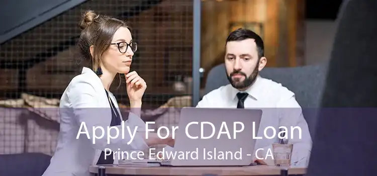 Apply For CDAP Loan Prince Edward Island - CA