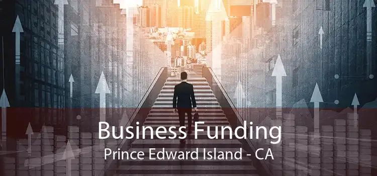 Business Funding Prince Edward Island - CA