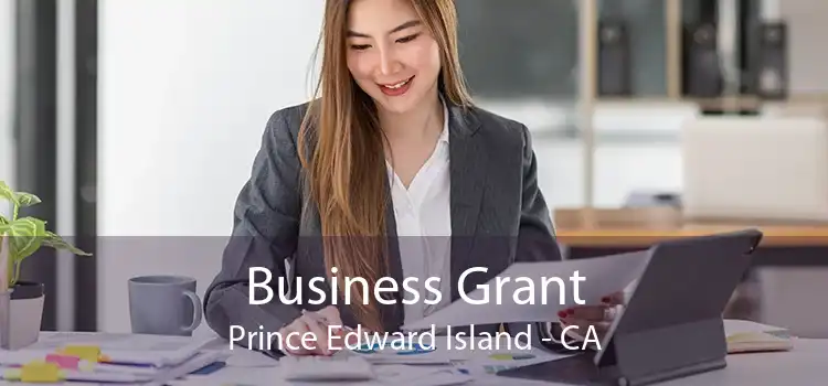 Business Grant Prince Edward Island - CA